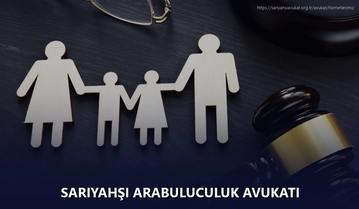 Sariyahşi Arabuluculuk Avukatı
