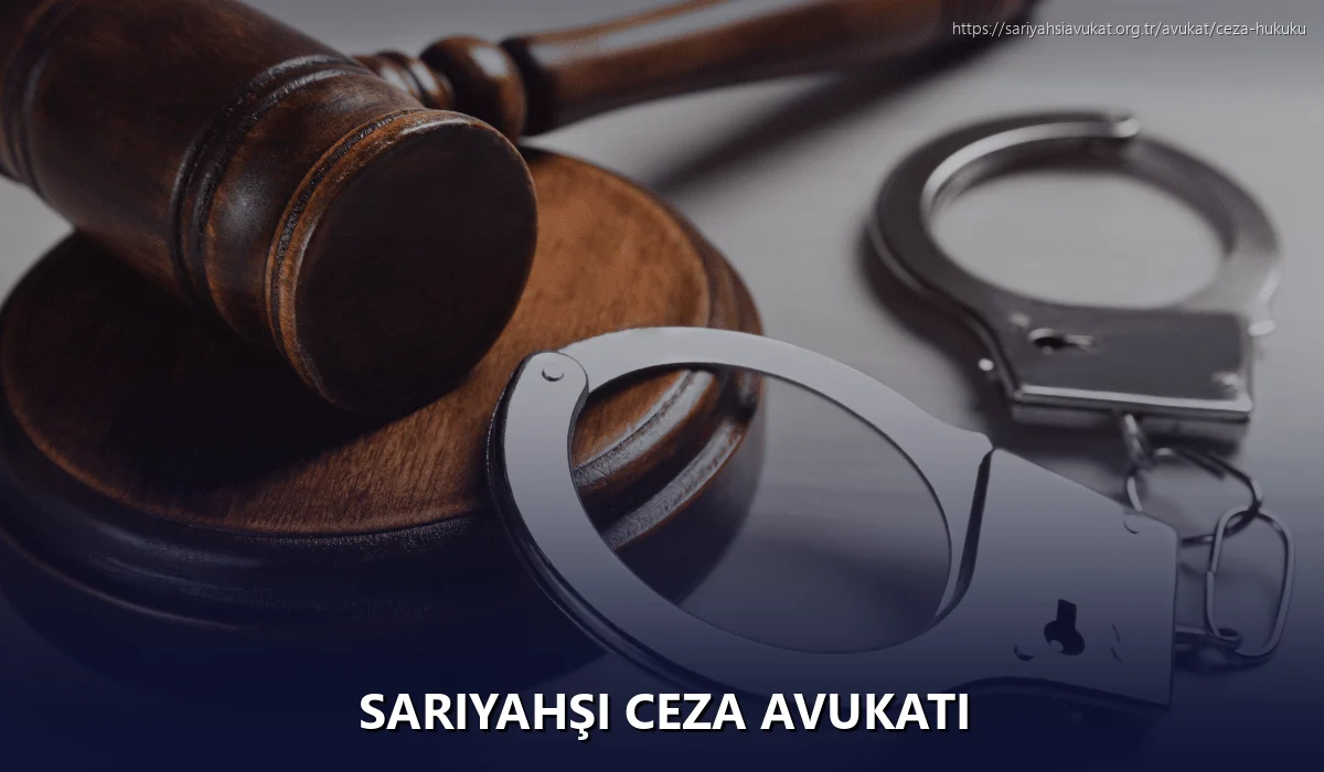 Sariyahşi Ceza Avukatı